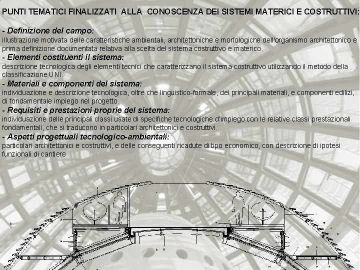 PUNTI TEMATICI FINALIZZATI ALLA CONOSCENZA DEI SISTEMI MATERICI E COSTRUTTIVI: - Definizione del campo: