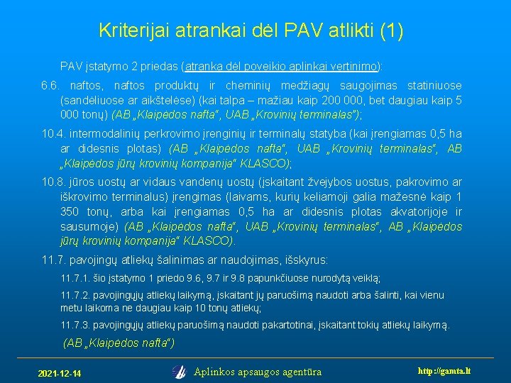 Kriterijai atrankai dėl PAV atlikti (1) PAV įstatymo 2 priedas (atranka dėl poveikio aplinkai
