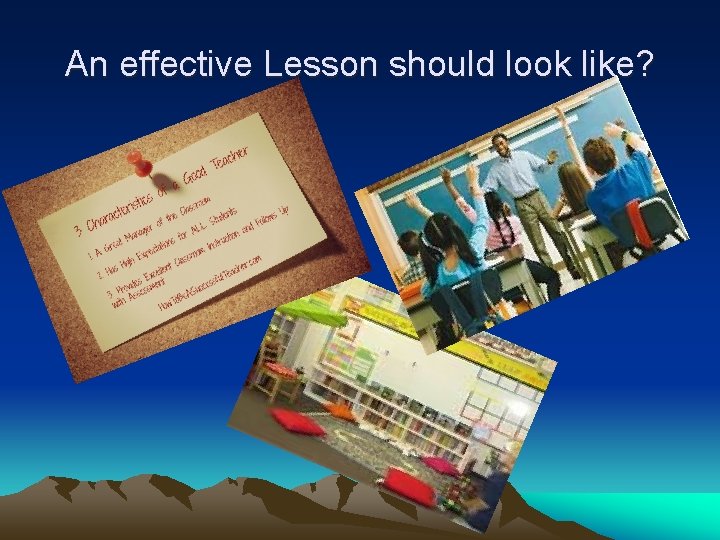 An effective Lesson should look like? 