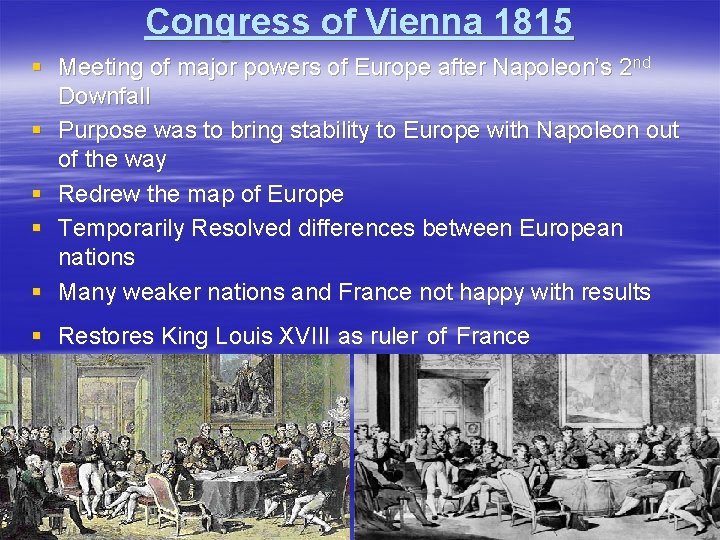 Congress of Vienna 1815 § Meeting of major powers of Europe after Napoleon’s 2