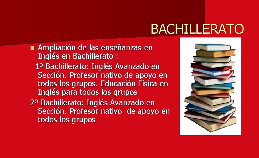 BACHILLERATO Ampliación de las enseñanzas en Inglés en Bachillerato : 1º Bachillerato: Inglés Avanzado