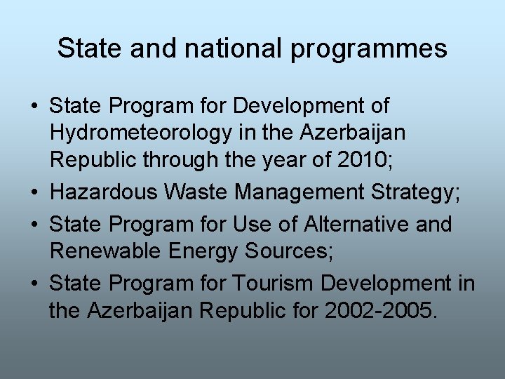 State and national programmes • State Program for Development of Hydrometeorology in the Azerbaijan