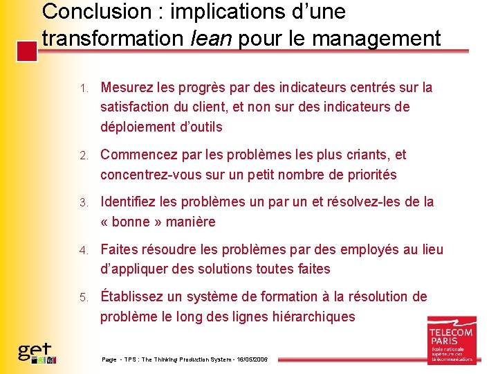 Conclusion : implications d’une transformation lean pour le management 1. Mesurez les progrès par