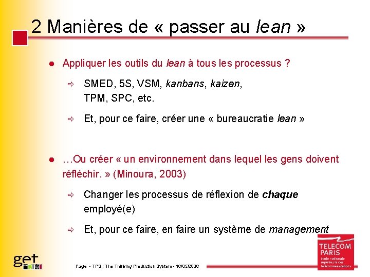 2 Manières de « passer au lean » l l Appliquer les outils du