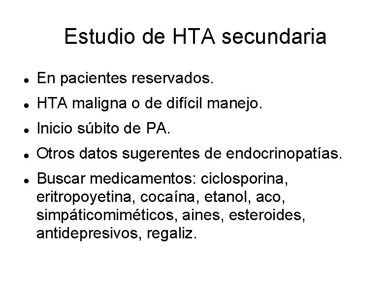 Estudio de HTA secundaria En pacientes reservados. HTA maligna o de difícil manejo. Inicio