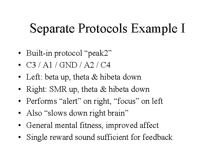 Separate Protocols Example I • • Built-in protocol “peak 2” C 3 / A