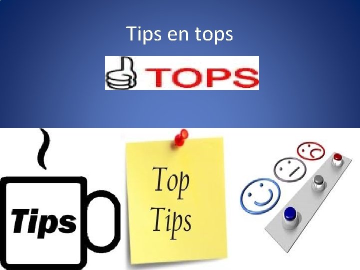 Tips en tops 