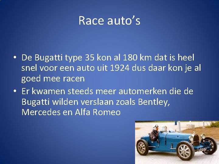 Race auto’s • De Bugatti type 35 kon al 180 km dat is heel
