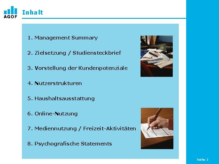 Inhalt 1. Management Summary 2. Zielsetzung / Studiensteckbrief 3. Vorstellung der Kundenpotenziale 4. Nutzerstrukturen