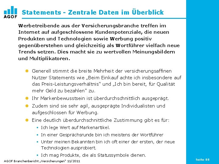 Statements - Zentrale Daten im Überblick Werbetreibende aus der Versicherungsbranche treffen im Internet aufgeschlossene