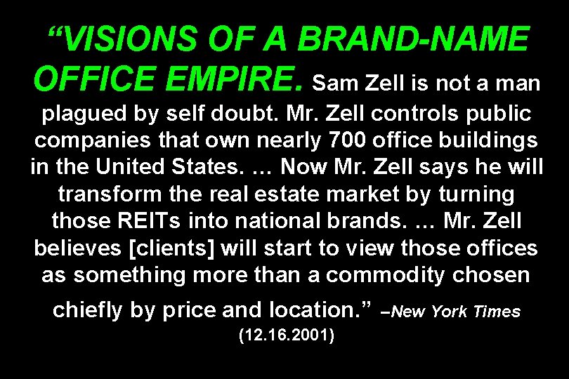 “VISIONS OF A BRAND-NAME OFFICE EMPIRE. Sam Zell is not a man plagued by