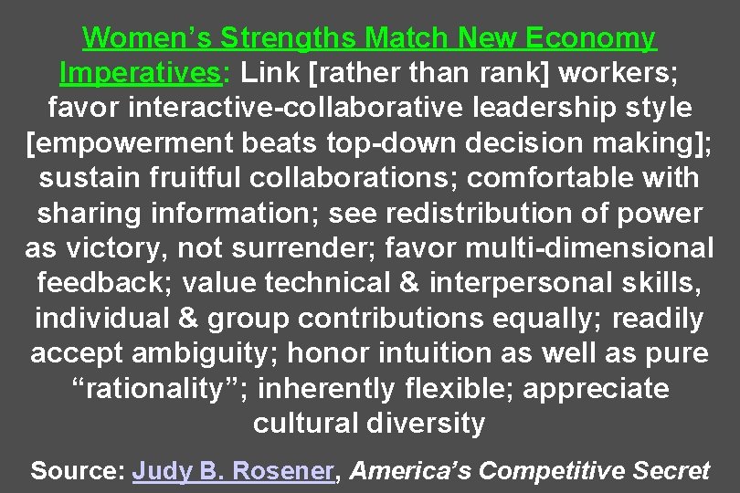 Women’s Strengths Match New Economy Imperatives: Link [rather than rank] workers; favor interactive-collaborative leadership