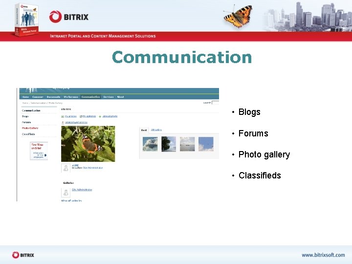 Communication • Blogs • Forums • Photo gallery • Classifieds 