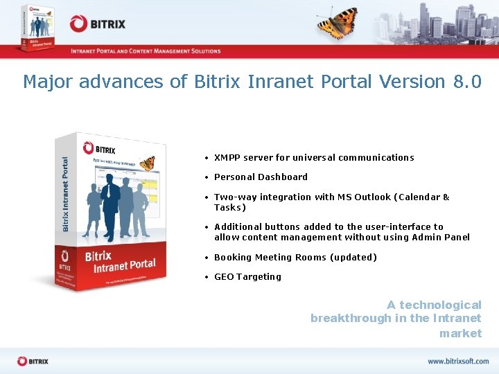 Major advances of Bitrix Inranet Portal Version 8. 0 • XMPP server for universal