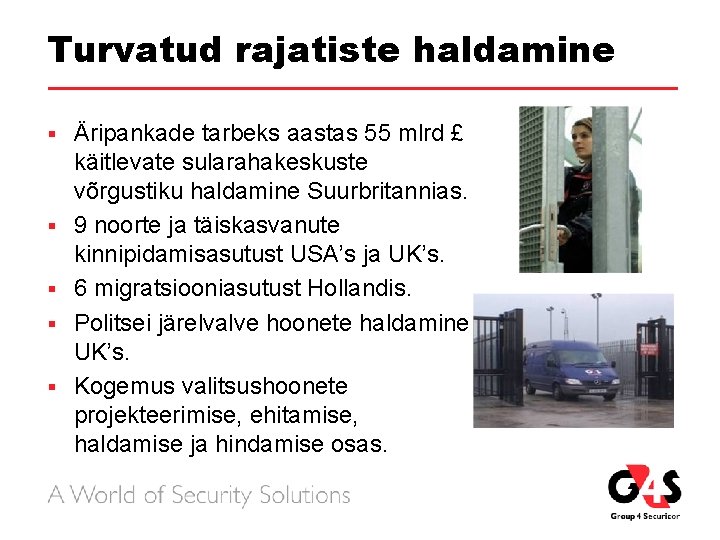 Turvatud rajatiste haldamine § § § Äripankade tarbeks aastas 55 mlrd £ käitlevate sularahakeskuste