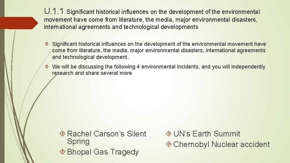 U. 1. 1 Significant historical influences on the development of the environmental movement have