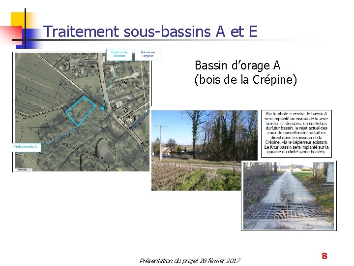 Traitement sous-bassins A et E Bassin d’orage A (bois de la Crépine) Présentation du