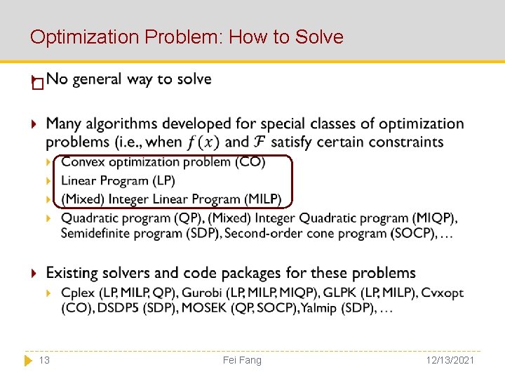 Optimization Problem: How to Solve � 13 Fei Fang 12/13/2021 