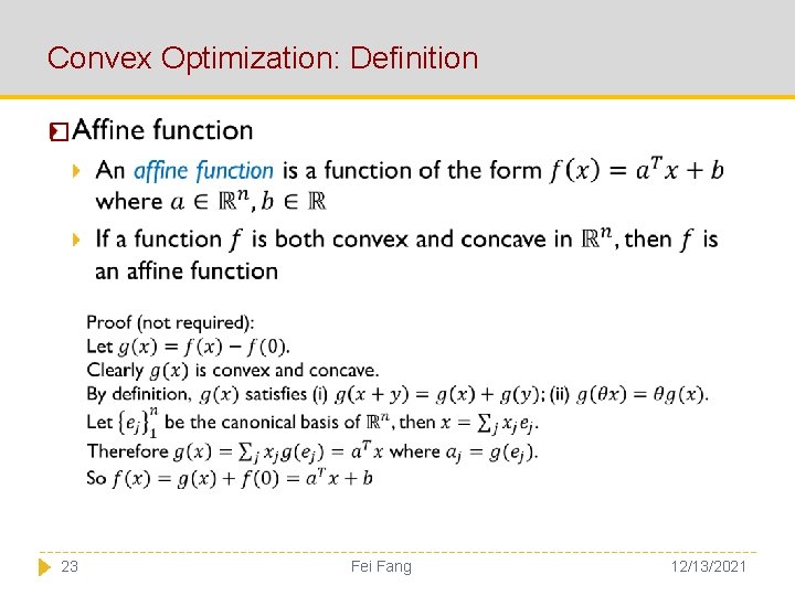 Convex Optimization: Definition � 23 Fei Fang 12/13/2021 