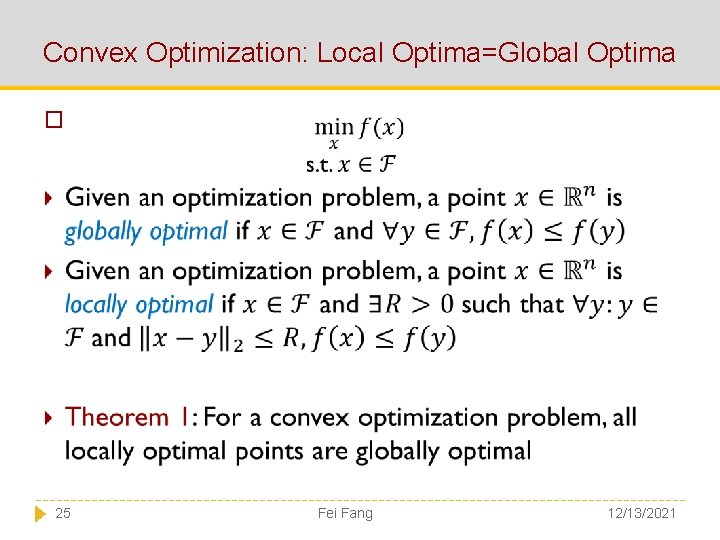 Convex Optimization: Local Optima=Global Optima � 25 Fei Fang 12/13/2021 