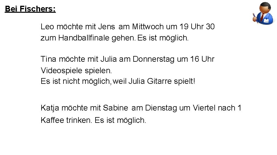 Bei Fischers: Leo möchte mit Jens am Mittwoch um 19 Uhr 30 zum Handballfinale