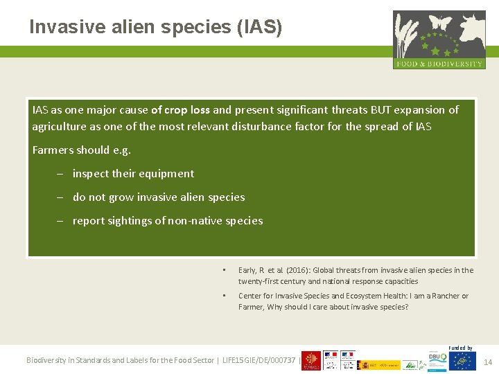 Invasive alien species (IAS) IAS as one major cause of crop loss and present