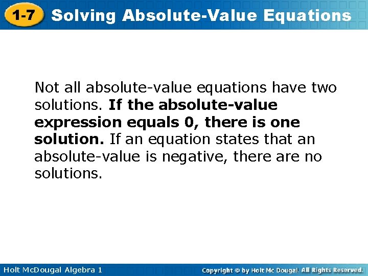 1 -7 Solving Absolute-Value Equations Not all absolute-value equations have two solutions. If the 1 -7 Solving Absolute-Value Equations Not all absolute-value equations have two solutions. If the