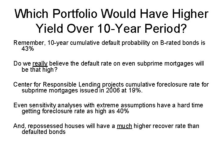 Which Portfolio Would Have Higher Yield Over 10 -Year Period? Remember, 10 -year cumulative