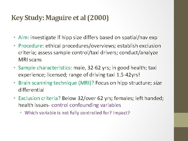 Key Study: Maguire et al (2000) • Aim: investigate if hipp size differs based
