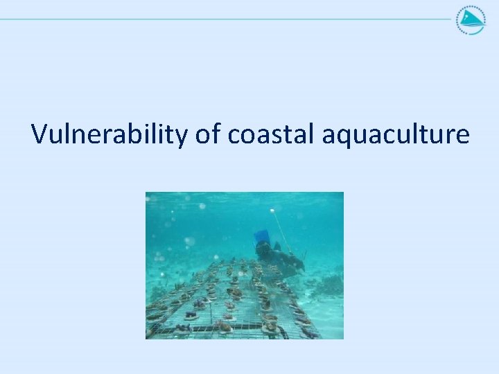 Vulnerability of coastal aquaculture 