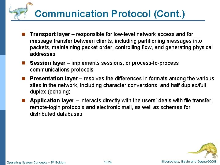 Communication Protocol (Cont. ) n Transport layer – responsible for low-level network access and