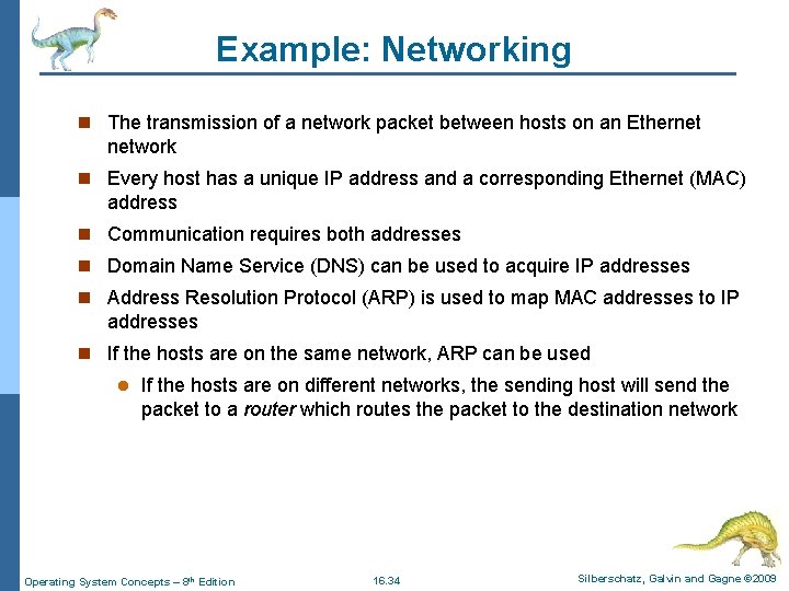 Example: Networking n The transmission of a network packet between hosts on an Ethernet