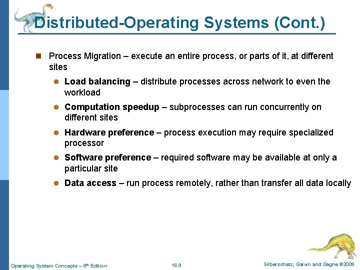 Distributed-Operating Systems (Cont. ) n Process Migration – execute an entire process, or parts