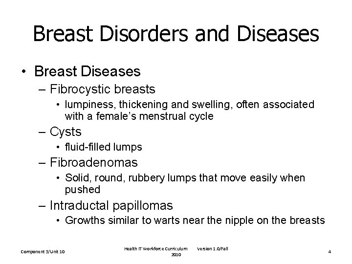 Breast Disorders and Diseases • Breast Diseases – Fibrocystic breasts • lumpiness, thickening and Breast Disorders and Diseases • Breast Diseases – Fibrocystic breasts • lumpiness, thickening and