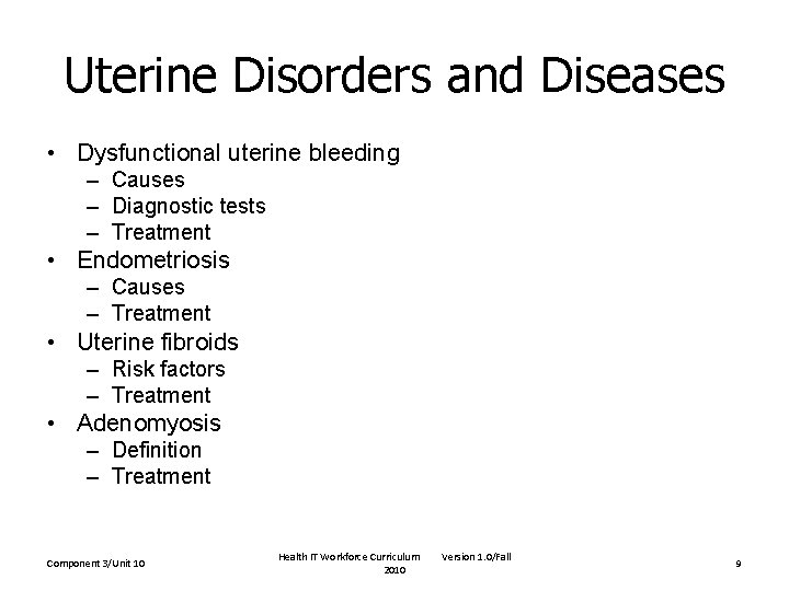 Uterine Disorders and Diseases • Dysfunctional uterine bleeding – Causes – Diagnostic tests – Uterine Disorders and Diseases • Dysfunctional uterine bleeding – Causes – Diagnostic tests –