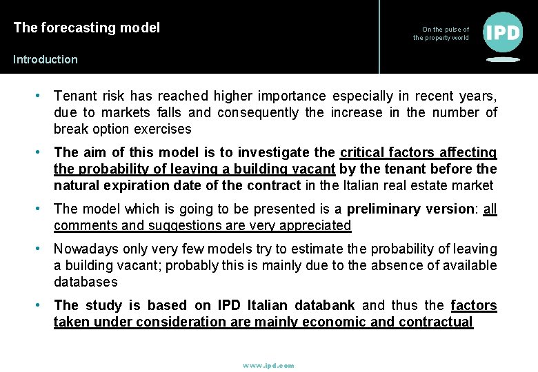 The forecasting model On the pulse of the property world Introduction • Tenant risk