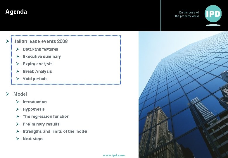 Agenda On the pulse of the property world Ø Italian lease events 2008 Ø