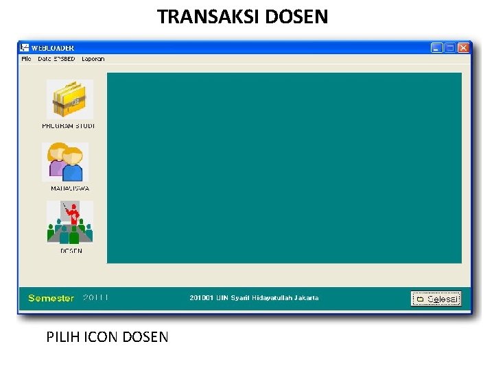 TRANSAKSI DOSEN PILIH ICON DOSEN 