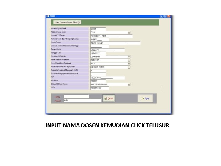 INPUT NAMA DOSEN KEMUDIAN CLICK TELUSUR 