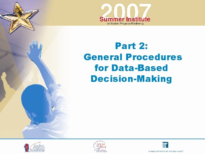 Part 2: General Procedures for Data-Based Decision-Making 