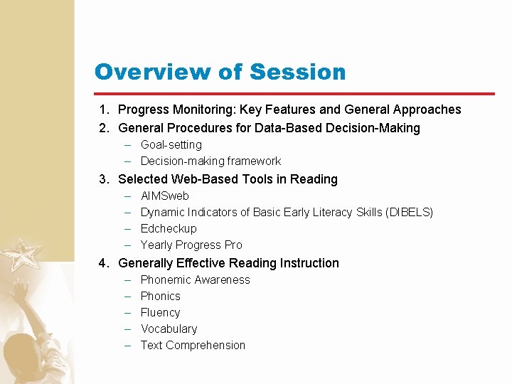 Overview of Session 1. Progress Monitoring: Key Features and General Approaches 2. General Procedures