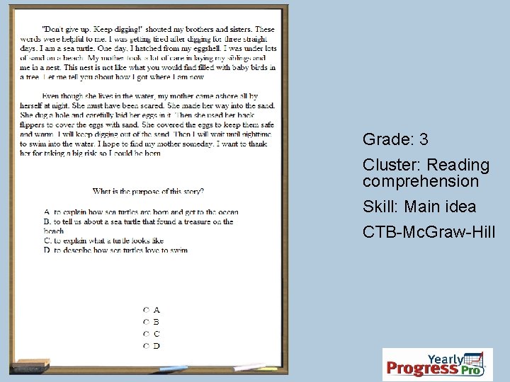 Grade: 3 Cluster: Reading comprehension Skill: Main idea CTB-Mc. Graw-Hill 