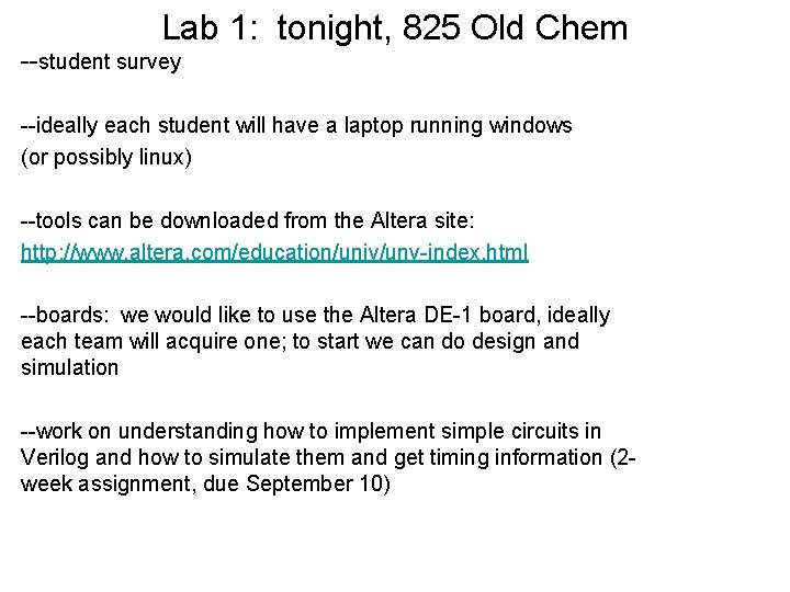 Lab 1: tonight, 825 Old Chem --student survey --ideally each student will have a Lab 1: tonight, 825 Old Chem --student survey --ideally each student will have a