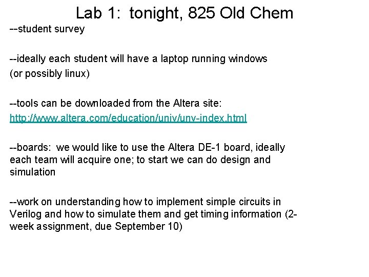 Lab 1: tonight, 825 Old Chem --student survey --ideally each student will have a