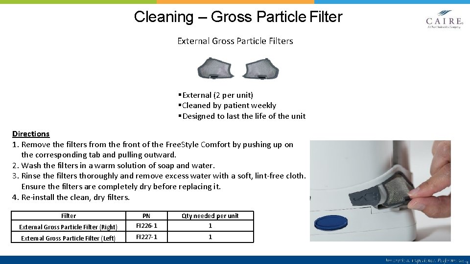 Cleaning – Gross Particle Filter External Gross Particle Filters §External (2 per unit) §Cleaned