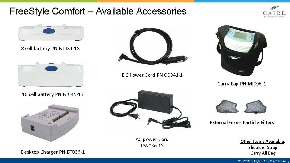 Free. Style Comfort – Available Accessories 8 cell battery PN BT 034 -1 S