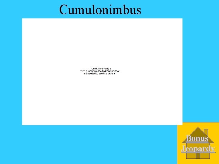 Cumulonimbus Bonus Jeopardy 
