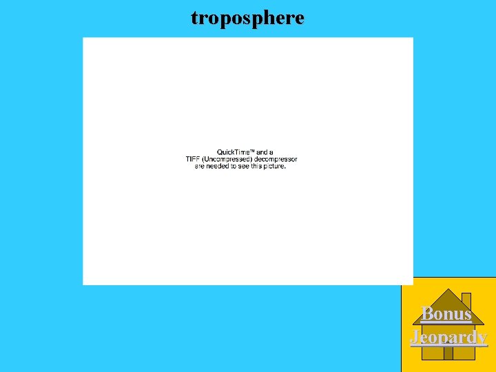 troposphere Bonus Jeopardy 