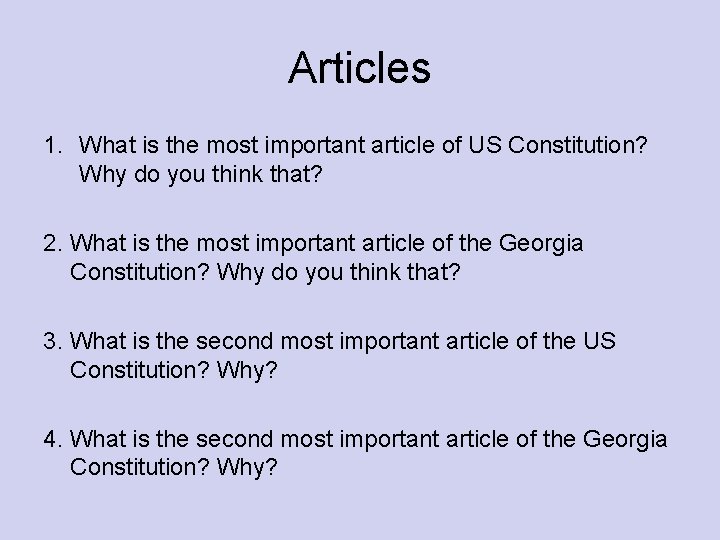 Articles 1. What is the most important article of US Constitution? Why do you