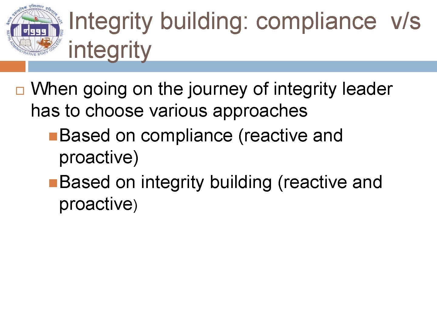 Integrity building: compliance v/s integrity When going on the journey of integrity leader has